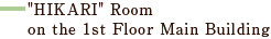  'HIKARI' Room on the 1st Floor Main Building